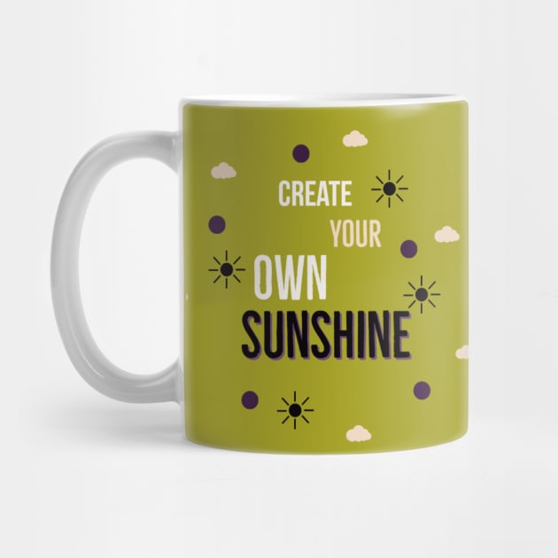 Make Your Own Sunshine by Artistic Design